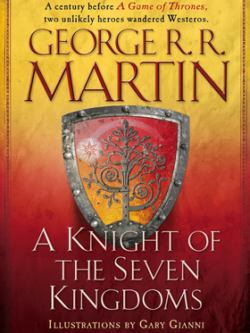 A Knight of the Seven Kingdoms: A Song of Ice and Fire