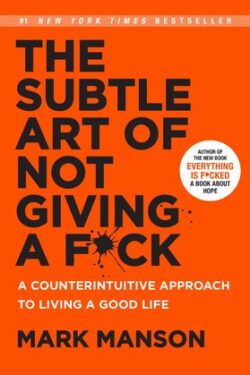 The Subtle Art of Not Giving a Fuck by Mark Manson (Black and White)