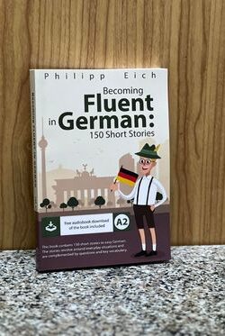 Becoming Fluent in German ( 150 short stories )