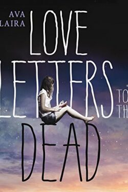 Love Letters to the Dead by Ava Dellaira