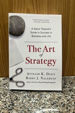 The Art of Strategy: A Game Theorist’s Guide to Success in Business and Life