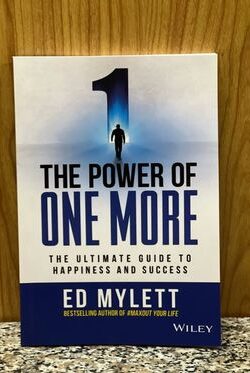 The Power of One More: The Ultimate Guide to Happiness and Success
