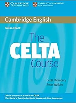 The CELTA Course Trainee Book 1st Edition