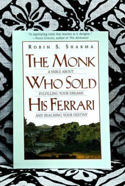 The Monk Who Sold His Ferrari A Fable About Fulfilling Your Dreams Reaching Your Destiny (Robin S. Sharma)