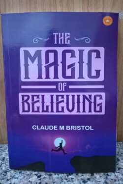 The Magic of Believing CLAUD M.BRISTOL