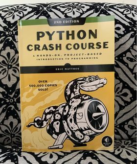 Python Crash Course, 3rd Edition: A Hands-On, Project-Based Introduction to  Programming