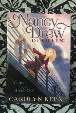 Curse of the Arctic Star: Nancy Drew Diaries 1