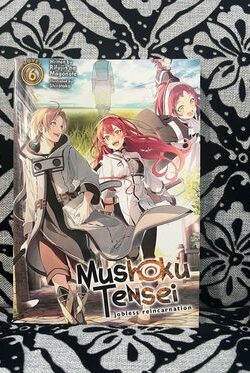 Mushoku Tensei: Jobless Reincarnation Vol.6 (Light Novel)