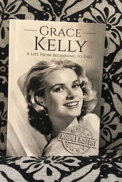 Grace Kelly: A Life From Beginning to End