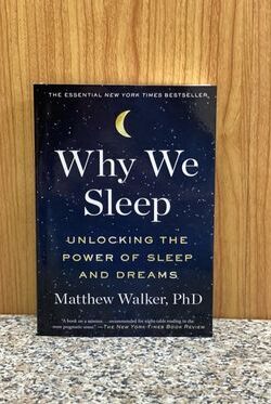 Why We Sleep: Unlocking the Power of Sleep and Dreams