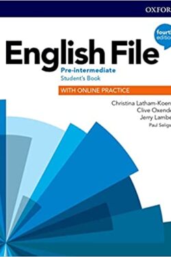 ENGLISH FILE: 4TH EDITION PRE-INTERMEDIATE STUDENT'S BOOK
