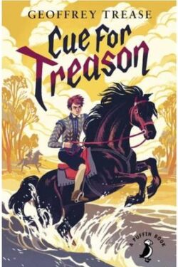 Cue for Treason by Geoffrey Trease