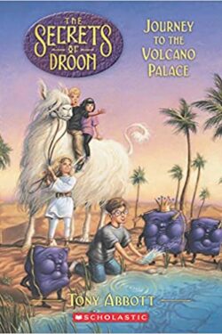 Journey to the Volcano Palace (The Secrets of Droon, Book 2)