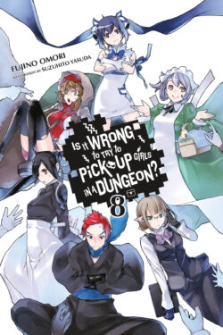 Is it wrong to try to pick up girls in a dungeon? English version light novel Vol 8