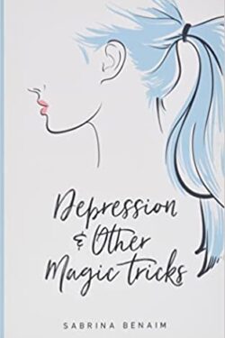 Depression & Other Magic Tricks by Sabrina Benaim