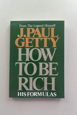 How to be rich by Paul Getty