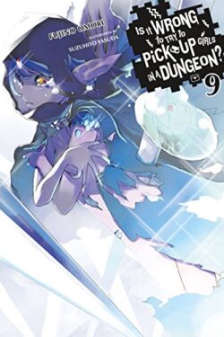 Is it wrong to try to pick up girls in a dungeon? English version light novel Vol 9