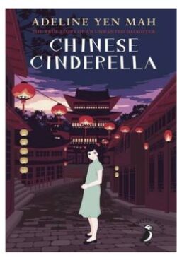Chinese Cinderella by Adeline Yen Mah
