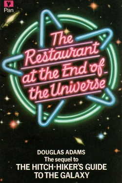 The Restaurant at the End of the Universe