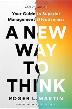 A New Way to Think: Your Guide to Superior Management Effectiveness