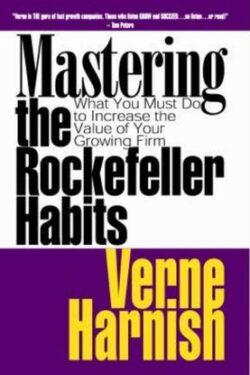 Mastering the Rockefeller Habits by Verne Harnish