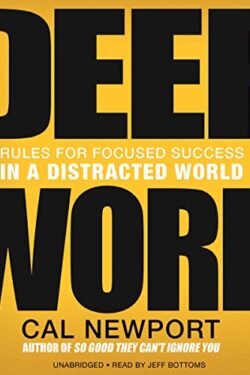 Deep Work By Cal Newport
