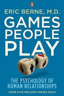 Games People Play: The Psychology of Human Relationships old photo