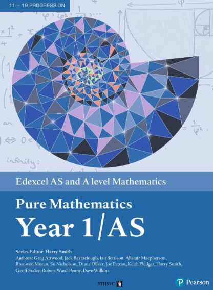 Pearson Edexcel AS and A level Mathematics Pure Mathematics Year 1/AS Textbook (A level Maths and Further Maths 2017)