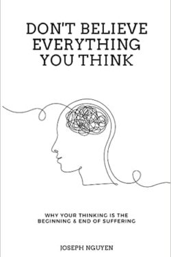 Don't Believe Everything You Think