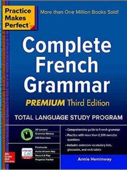 Practice Makes Perfect: Complete French Grammar (3rd edition)