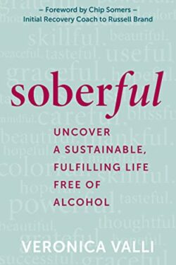 Soberful: Uncover a Sustainable, Fulfilling Life Free of Alcohol by Veronica Valli old photo