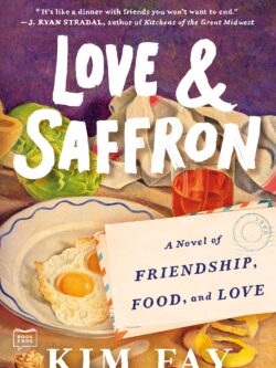 Love & Saffron: A Novel of Friendship, Food, and Love