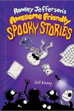 Rowley Jefferson’s Awesome Friendly Spooky Stories