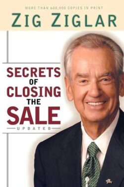 Secrets of Closing the Sale Zig Ziglar's
