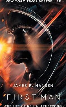 First Man: The Life of Neil A. Armstrong
