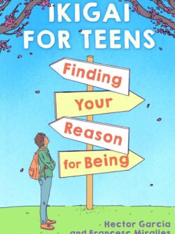 Ikigai for Teens: Finding Your Reason for Being Old Photo