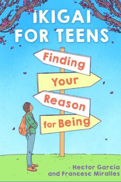 Ikigai for Teens: Finding Your Reason for Being Old Photo