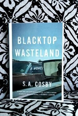Blacktop Wasteland by S.A Cosby