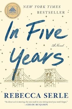 In Five Years by Rebecca Serle A Novel