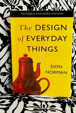 The Design of Everyday Things by Donald A. Norman