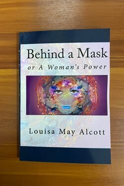 Behind a Mask: or A Woman's Power