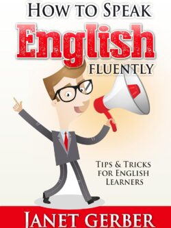 English: How to Speak English Fluently: Tips and Tricks for English Learners