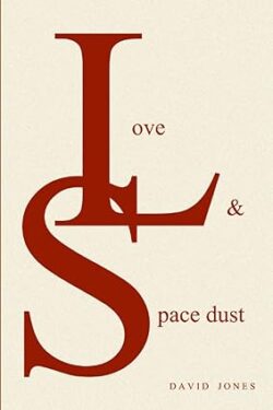 Love and space dust by David jones