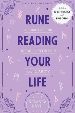 Rune Reading Your Life by Delanea Davis by Delanea Davis