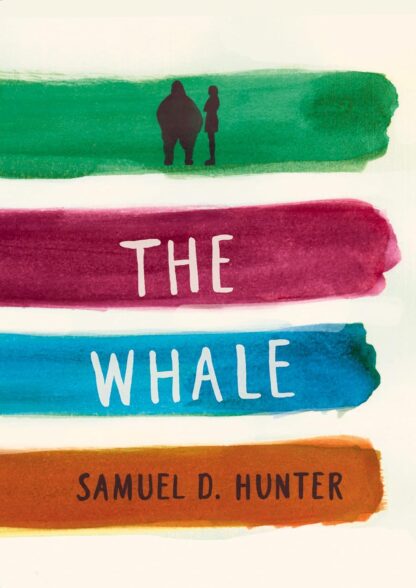 The Whale by Samuel D.Hunter