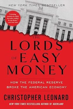 The lords of easy money ( Christopher Leonard )