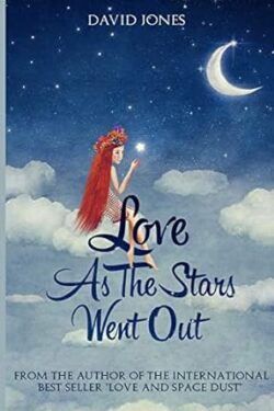 Love as the stars went out by David Jones
