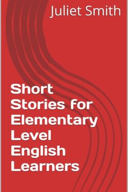 Short Stories for Elementary Level English Learners