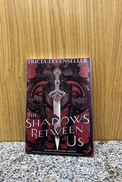 The Shadows Between Us