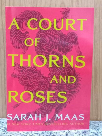 A Court of Thorns and Roses by Sarah J. Maas